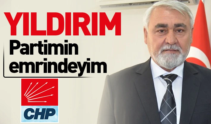 Yıldırım: ''Partimin emrindeyim''