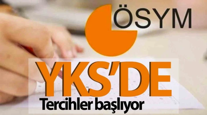 YKS’de tercihler başlıyor