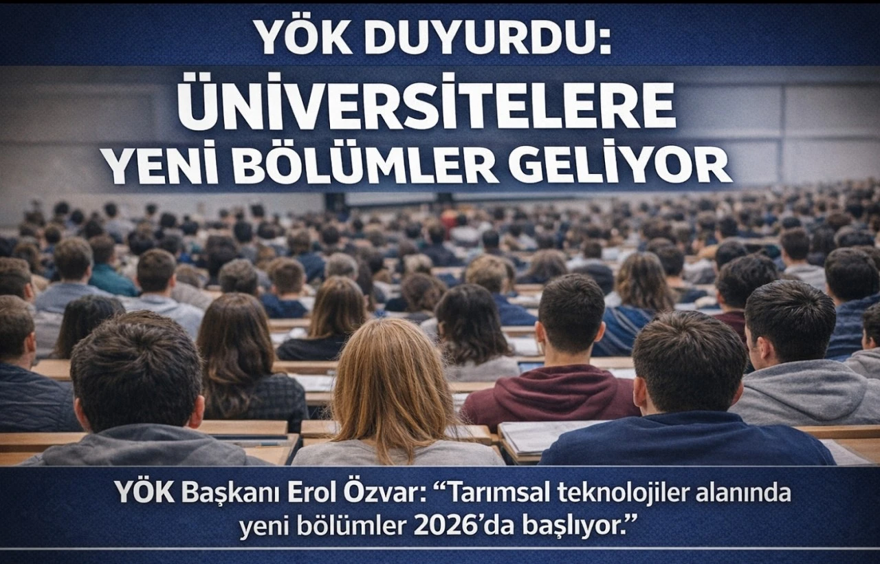 Y&Ouml;K Duyurdu: &Uuml;niversitelere Yeni B&ouml;l&uuml;mler Geliyor