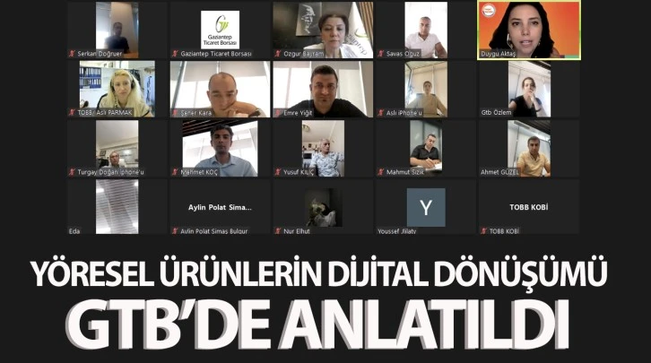 YÖRESEL ÜRÜNLERİN DİJİTAL DÖNÜŞÜMÜ GTB’DE ANLATILDI 