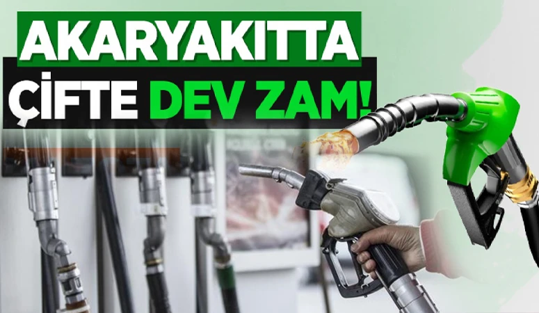Akaryakıta &ccedil;ifte zam