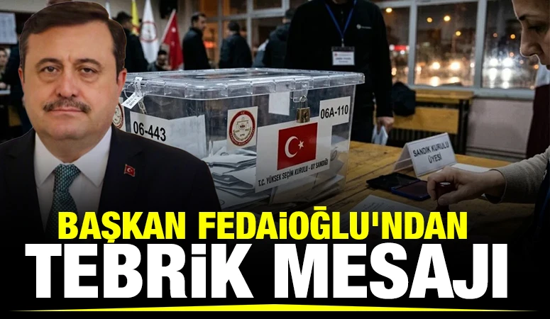 Başkan Fedaioğlu’ndan Tebrik Mesajı