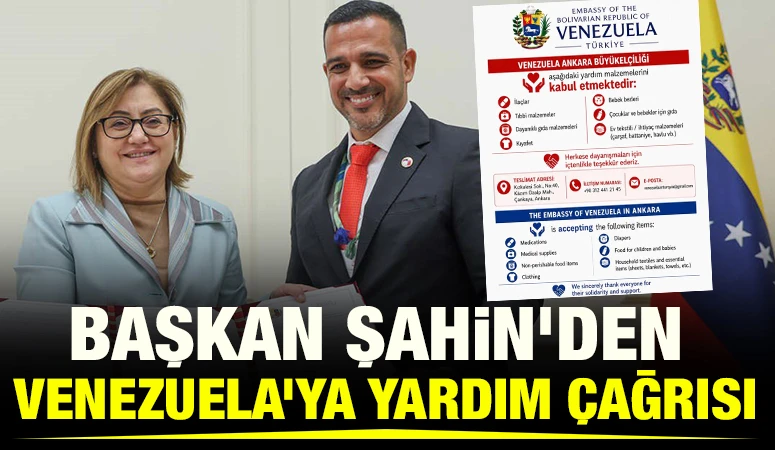 Başkan Şahin&rsquo;den Venezuela&rsquo;ya yardım &ccedil;ağrısı