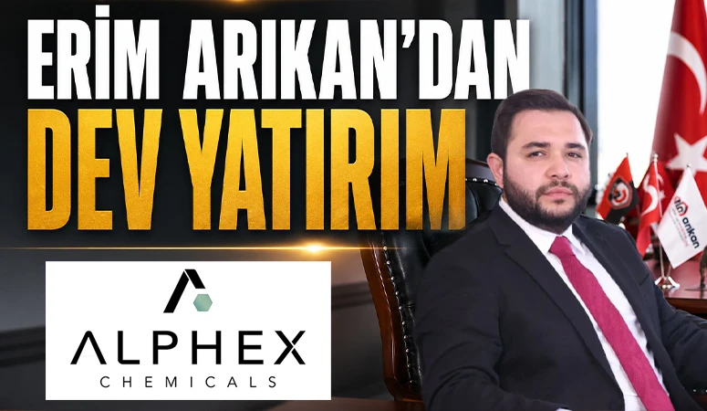 Erim Arıkan’dan Dev Yatırım