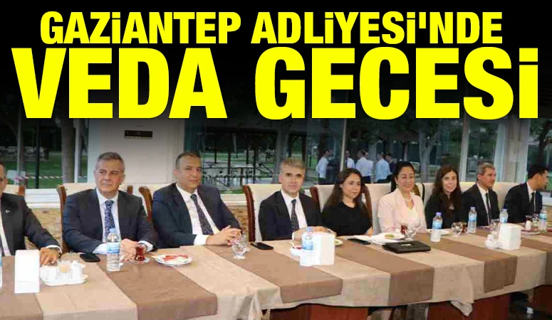 Gaziantep Adliyesi'nde Veda Gecesi