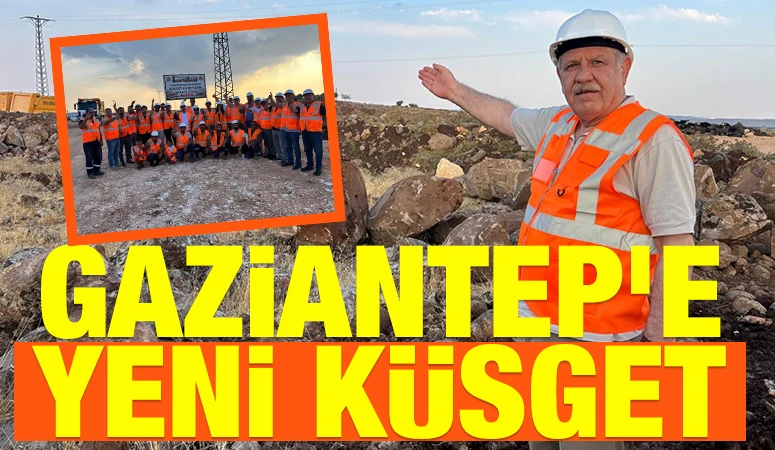 Gaziantep&rsquo;e yeni K&Uuml;SGET