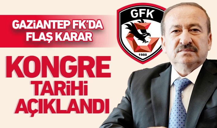 Gaziantep FK’da flaş karar: Kongre tarihi açıklandı