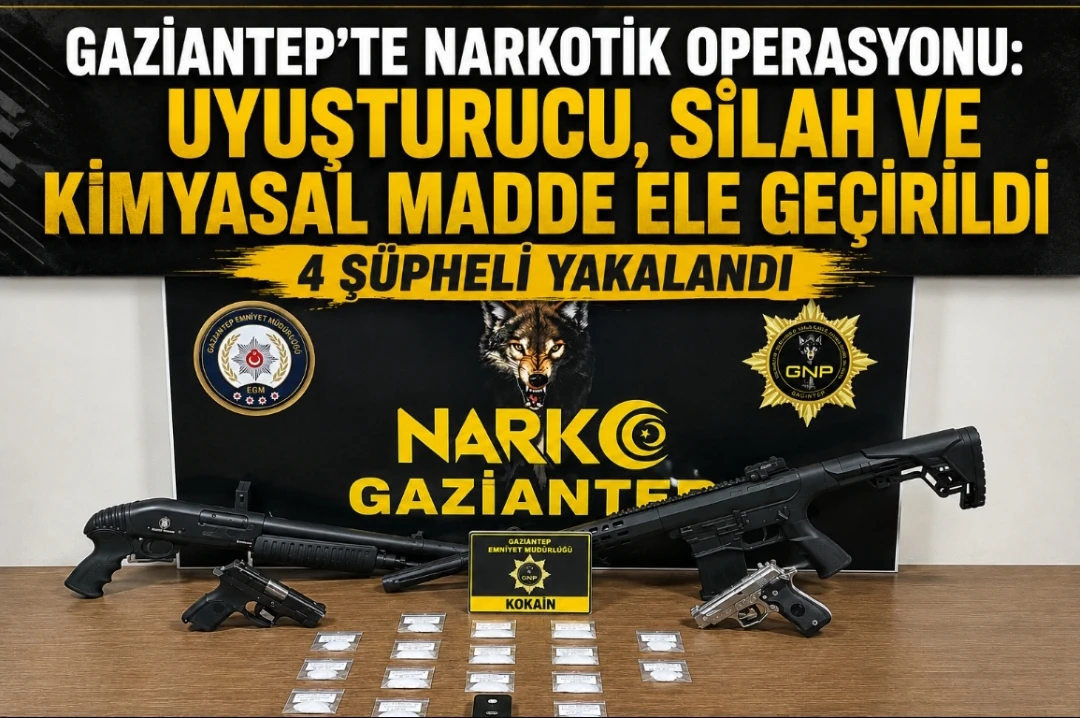 Gaziantep’te Narkotik Operasyonu: Uyuşturucu, Silah ve Kimyasal Madde Ele Geçirildi