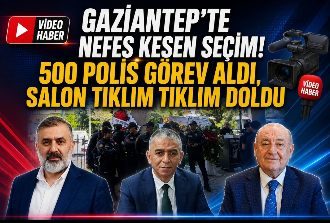 Gaziantep&rsquo;te Nefes Kesen Se&ccedil;im! 500 Polis G&ouml;rev Aldı, Salon Tıklım Tıklım Doldu