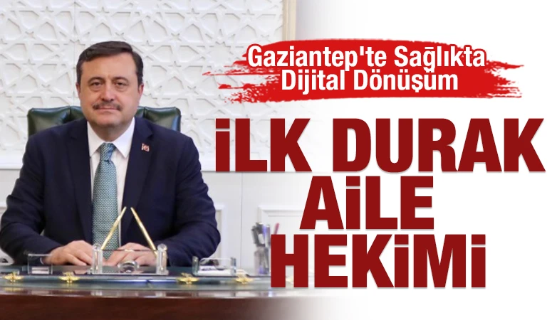 Gaziantep’te Sağlıkta Dijital Dönüşüm: İlk Durak Aile Hekimi