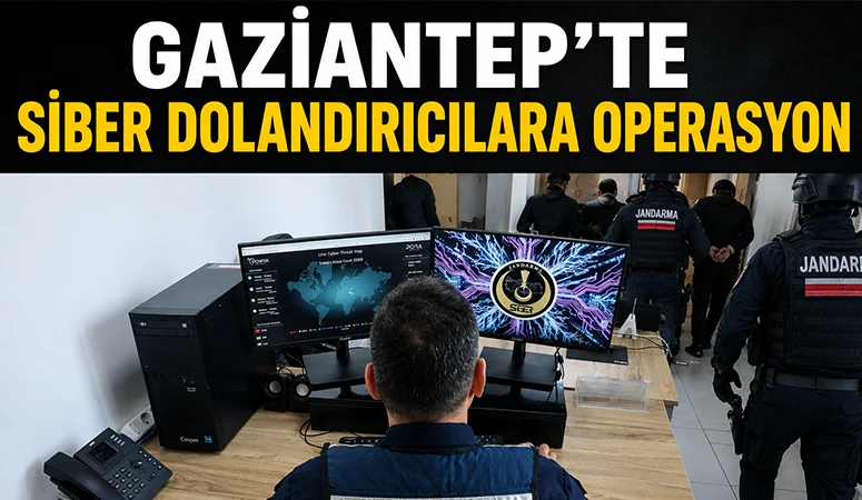 Gaziantep'te siber dolandırıcılara operasyon