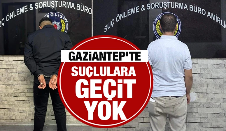 Gaziantep'te suçlulara geçit yok