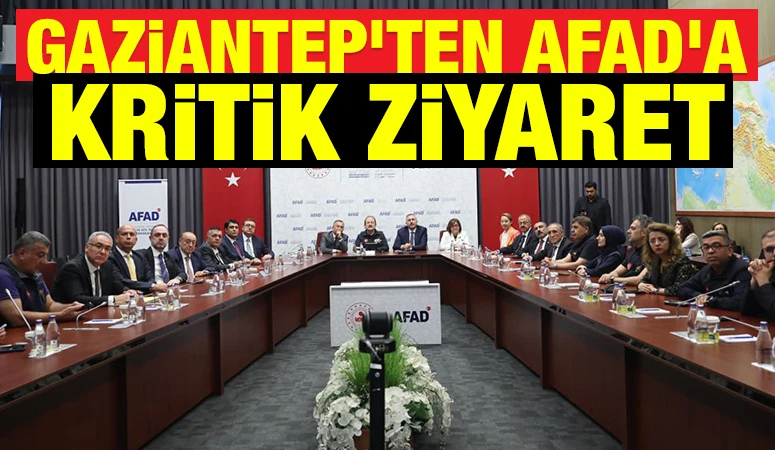 Gaziantep'ten AFAD'a Kritik Ziyaret