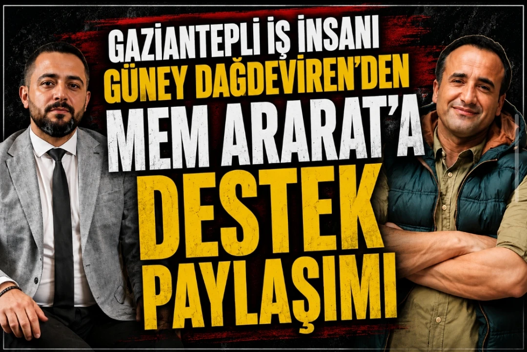 Gaziantepli iş insanı Güney Dağdeviren’den Mem Ararat’a destek paylaşımı