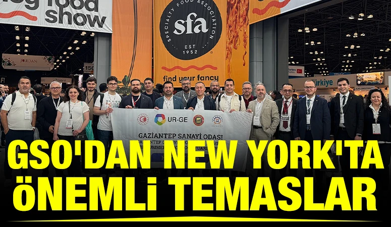 GSO'DAN NEW YORK’TA ÖNEMLİ TEMASLAR