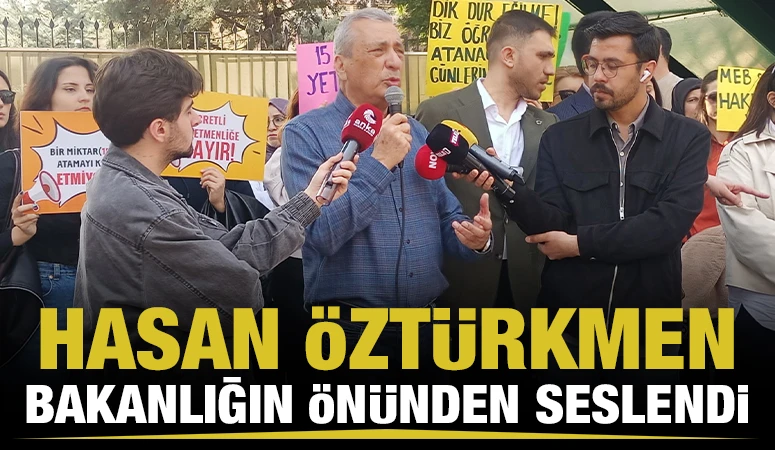 Hasan Öztürkmen, bakanlığın önünden seslendi