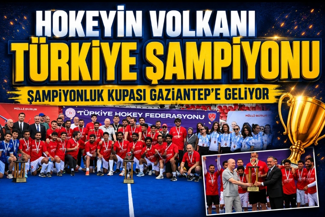 Hokeyin Volkanı Türkiye Şampiyonu, Şampiyonluk Kupası Gaziantep’e Geliyor