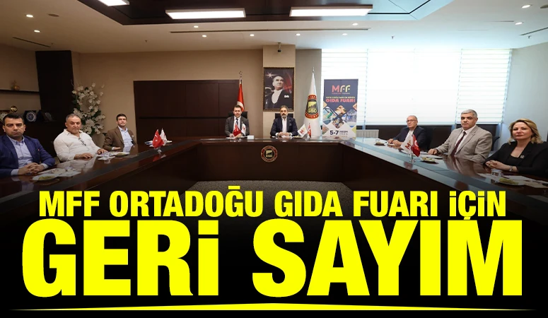 MFF Ortadoğu Gıda Fuarı İ&ccedil;in Geri Sayım