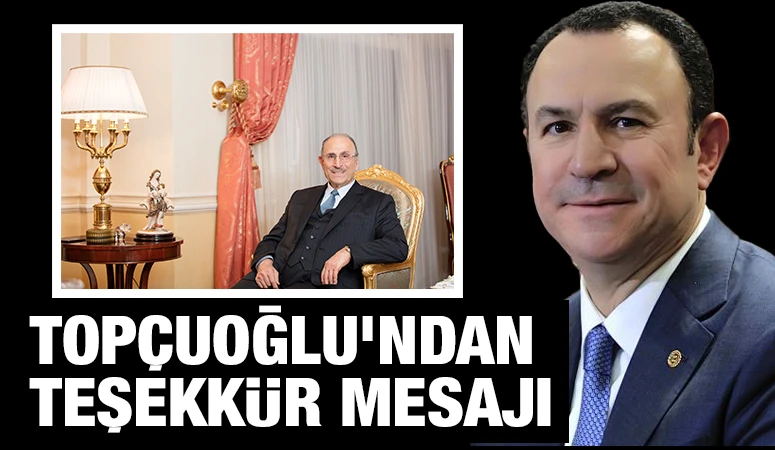 Mustafa Topçuoğlu’ndan Teşekkür Mesajı