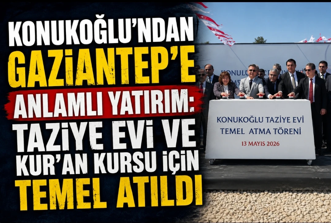KONUKOĞLU&rsquo;NDAN GAZİANTEP&rsquo;E ANLAMLI YATIRIM: TAZİYE EVİ VE KUR&rsquo;AN KURSU İ&Ccedil;İN TEMEL ATILDI