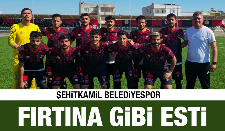 ŞEHİTKAMİL BELEDİYESPOR FIRTINA GİBİ ESTİ