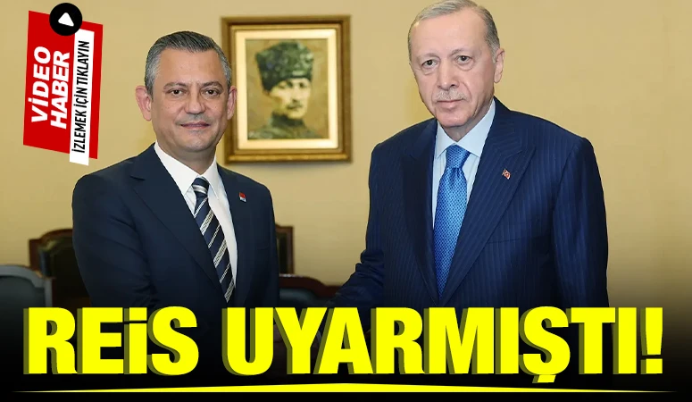 REİS UYARMIŞTI!