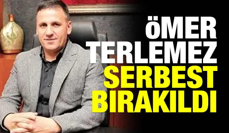 Ömer Terlemez Serbest Bırakıldı