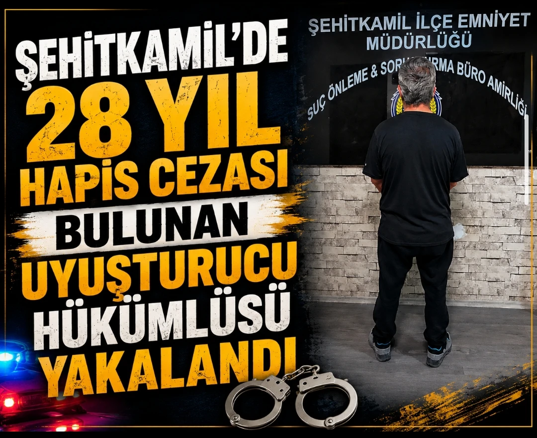 Şehitkamil’de 28 Yıl Hapis Cezası Bulunan Uyuşturucu Hükümlüsü Yakalandı