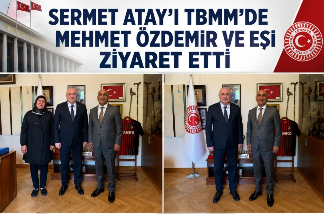 Sermet Atay&rsquo;ı TBMM&rsquo;de Mehmet &Ouml;zdemir ve Eşi Ziyaret Etti