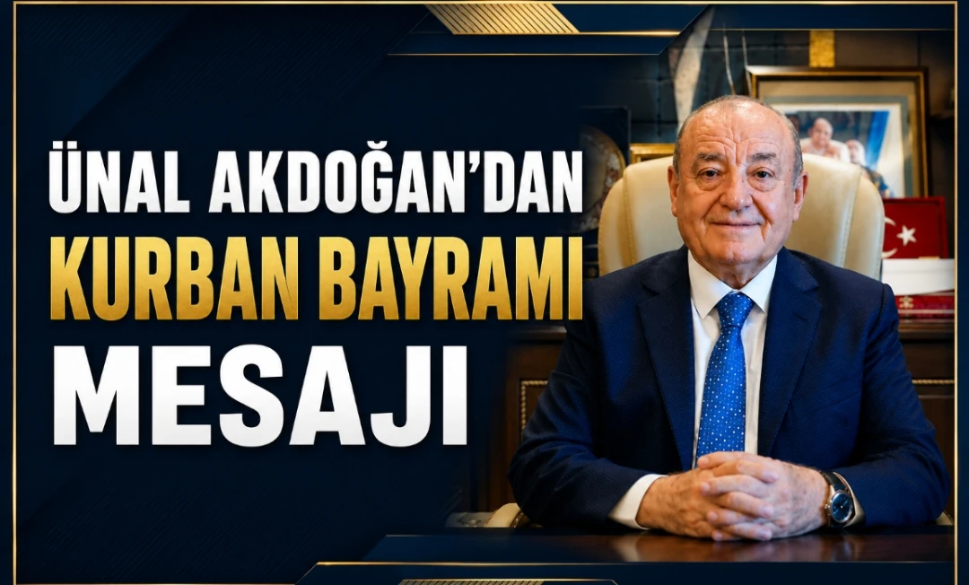 Ünal Akdoğan’dan Kurban Bayramı Mesajı