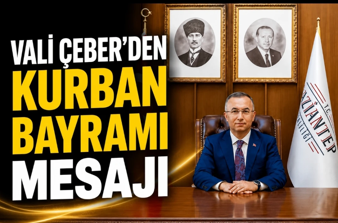 Vali Çeber’den Kurban Bayramı Mesajı