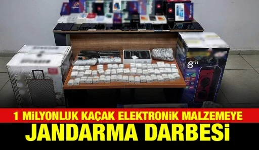 1 Milyonluk Ka&ccedil;ak Elektronik Malzemeye Jandarma Darbesi