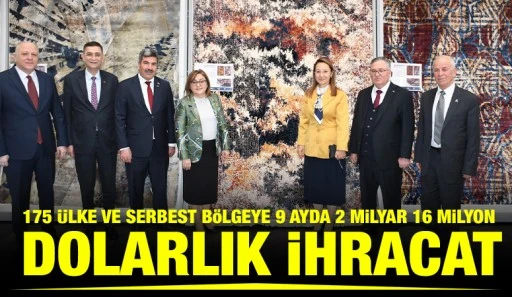 175 &uuml;lke ve serbest b&ouml;lgeye 9 ayda 2 milyar 16 milyon dolarlık ihracat