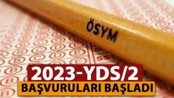 2023-YDS/2 başvuruları başladı