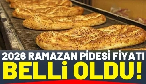 2026 Ramazan pidesi fiyatı belli oldu!