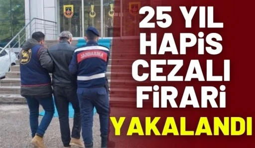 25 Yıl Hapis Cezalı Firari Yakalandı