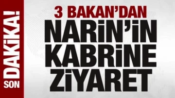 3 BAKAN'DAN NARİN'İN KABRİNE ZİYARET