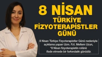 8 NİSAN TÜRKİYE FİZYOTERAPİSTLER GÜNÜ