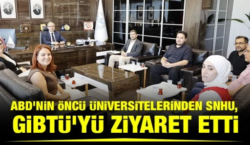 ABD&rsquo;nin &Ouml;nc&uuml; &Uuml;niversitelerinden SNHU, GİBT&Uuml;&rsquo;y&uuml; Ziyaret Etti