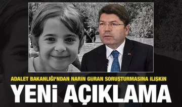 Adalet Bakanlığı'ndan Narin Güran soruşturmasına ilişkin yeni açıklama