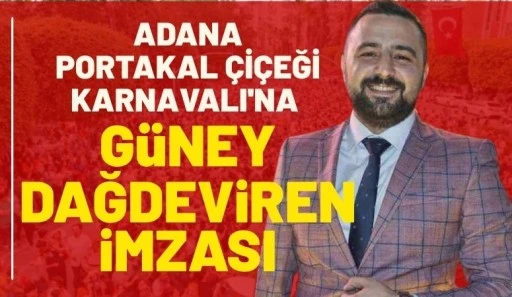 Adana Portakal &Ccedil;i&ccedil;eği Karnavalı'na G&uuml;ney Dağdeviren İmzası