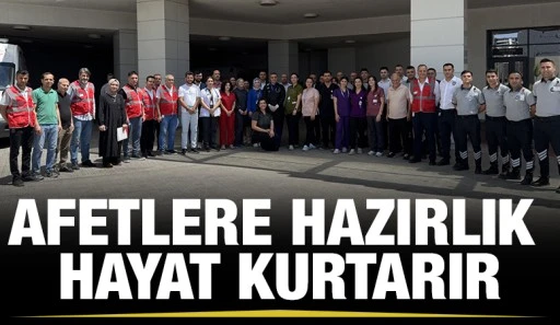 Afetlere Hazırlık Hayat Kurtarır