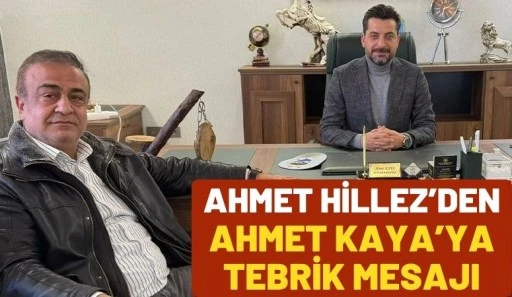 Ahmet Hillez&rsquo;den Ahmet Kaya&rsquo;ya Tebrik Mesajı