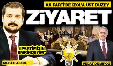 AK PARTİ’DE İZOL’A ÜST DÜZEY ZİYARET