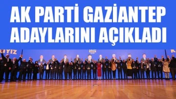 AK Parti Gaziantep adaylarını açıkladı