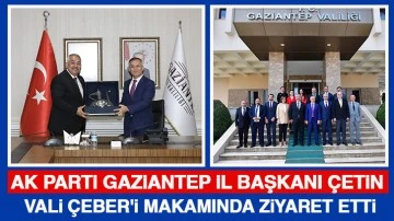 Ak Parti Gaziantep İl Başkanı Çetin, Vali Çeber'i makamında ziyaret etti