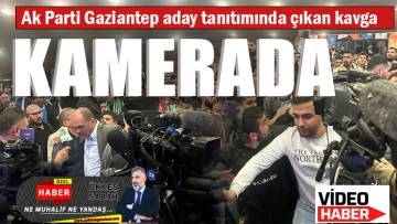 Ak Parti Gaziantep aday tanıtımında çıkan kavga kamerada