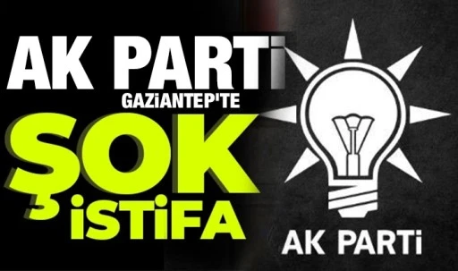 AK Parti Gaziantep'te şok istifa!