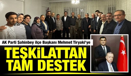 AK Parti Şahinbey İl&ccedil;e Başkanı Mehmet Tiryaki&rsquo;ye Teşkilattan Tam Destek