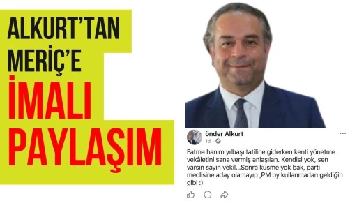 Alkurt&rsquo;tan Meri&ccedil;&rsquo;e İmalı Paylaşım